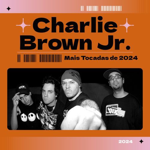 Mais Tocadas de 2024 - Charlie Brown Jr