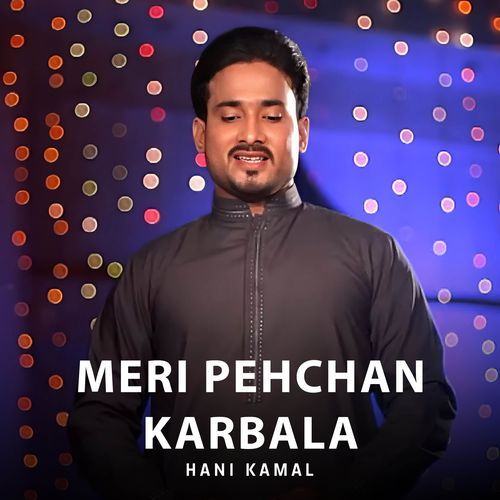 Meri Pehchan Karbala