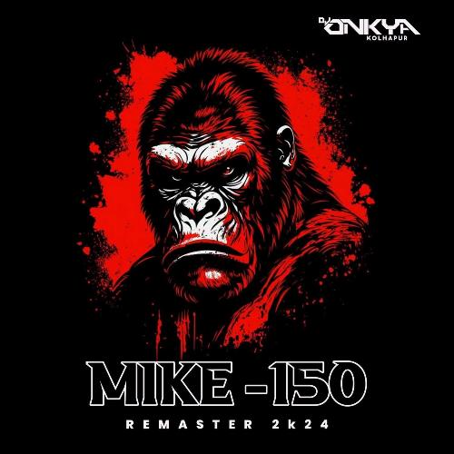 Mike X Remaster 150