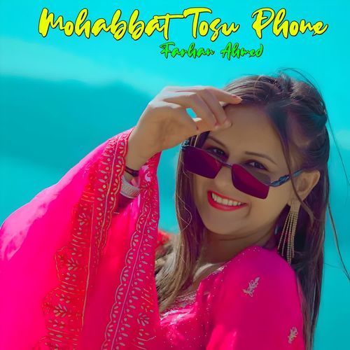 Mohabbat Tosu Phone