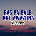 Pas Pa Bale Kre Awazuna
