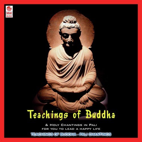 Teachings Of Buddha & Holy Chantings