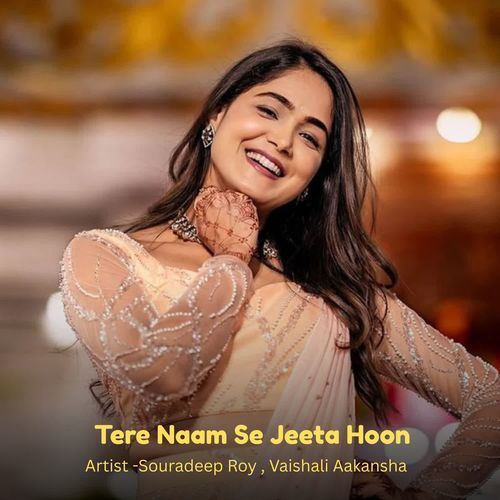 Tere Naam Se Jeeta Hoon