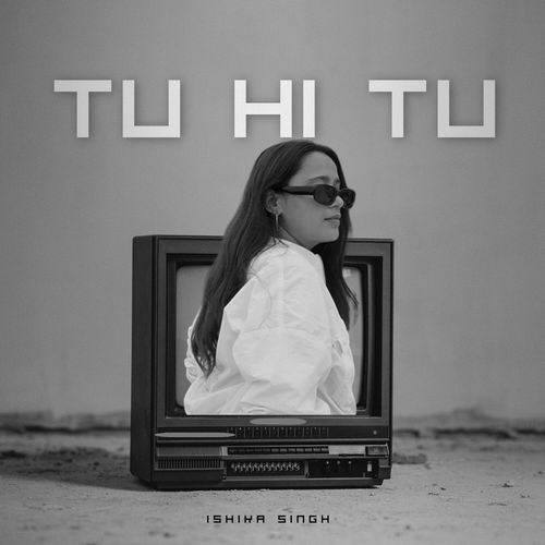 Tu Hi Tu