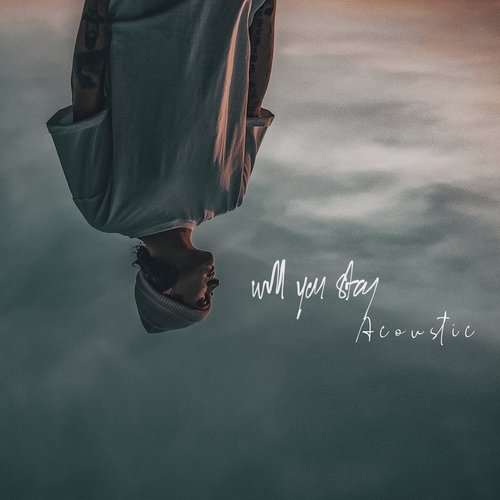 Will You Stay (Acoustic Version)