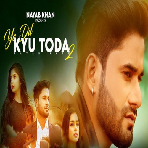Ye Dil Kyu Toda 2