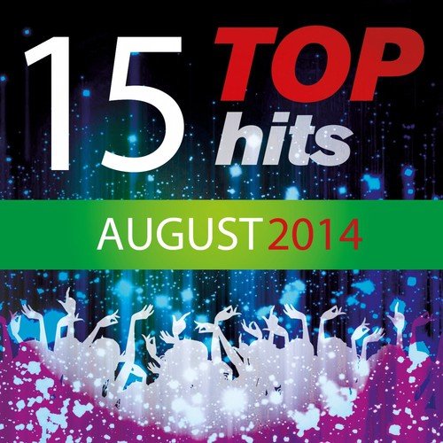 15 Top Hits, August 2014_poster_image