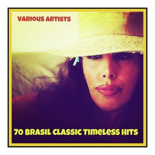 70 Brasil Classic Timeless Hits