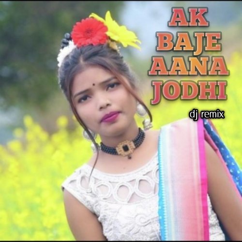 Ak Baje Aana Jodhi