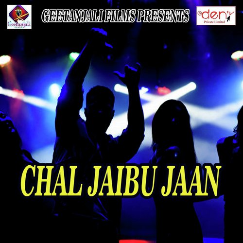 Chal Jaibu Jaan