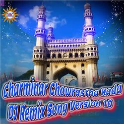 Charminar Chowrastha Kada (DJ Remix Song Version 10)-QyNSSzdqZ1E