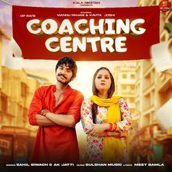 Coaching Centre (feat. Kavita Joshi,Mannu Pahari)-Iz5dVC52Z1I