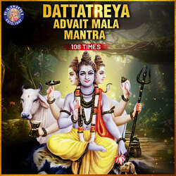 Dattatreya Advait Mala Mantra 108 Times-JF0IYgx0f3c