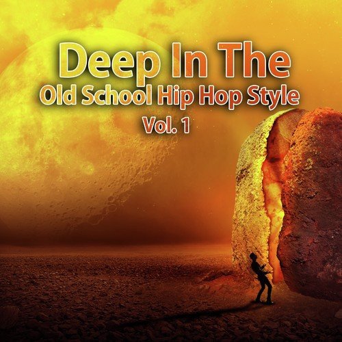 Deep in the Old School Hip Hop Style, Vol. 1
