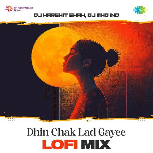 Dhin Chak Lad Gayee - Lofi Mix