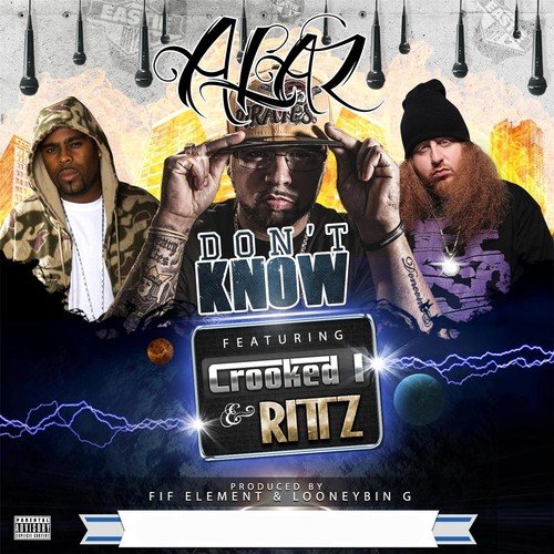 Don't Know (feat. Crooked I & Rittz)