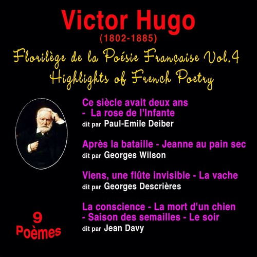 Florilège de la poésie française, vol. 4: Victor Hugo (1802-1885) (9 poèmes)