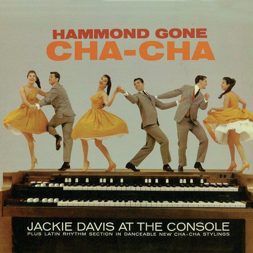 Hammond Gone Cha Cha (Remastered)