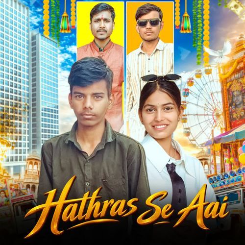 Hathras Se Aai