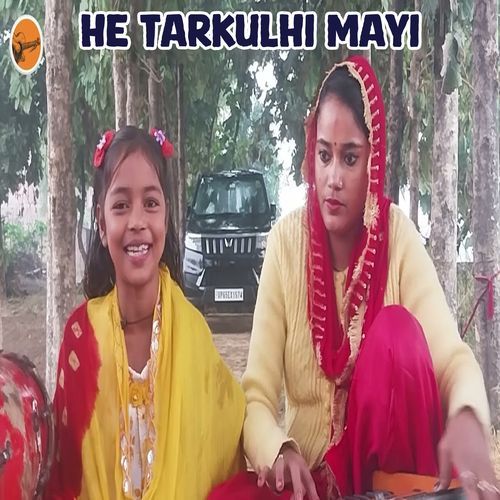 He Tarkulhi Mayi