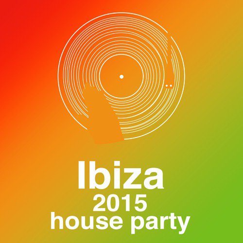 Ibiza 2015 House Party