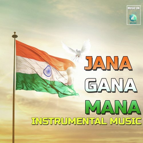 Jana Gana Mana (Instrumental Version) Songs Download - Free Online Songs @  JioSaavn