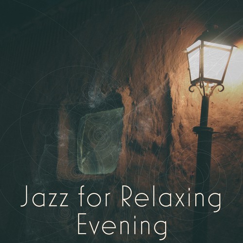 Jazz for Relaxing Evening – Instrumental Piano Music, Ambient Rest, Romantic Evening