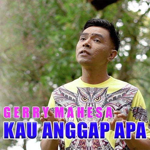 KAU ANGGAP APA