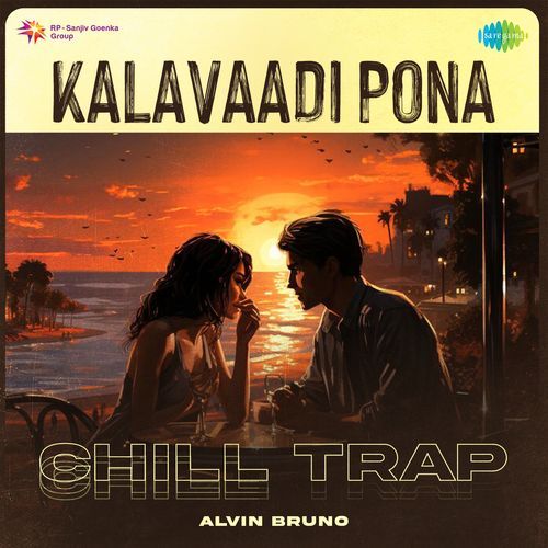 Kalavaadi Pona - Chill Trap