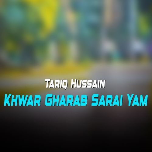 Khwar Gharab Sarai Yam