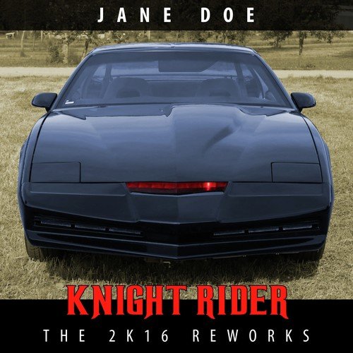 Knight Rider (The 2k16 Reworks)