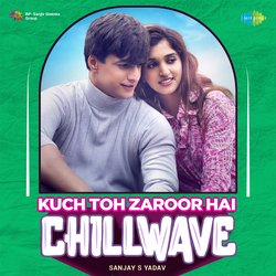 Kuch Toh Zaroor Hai - Chillwave-NC4pbkNdX3g