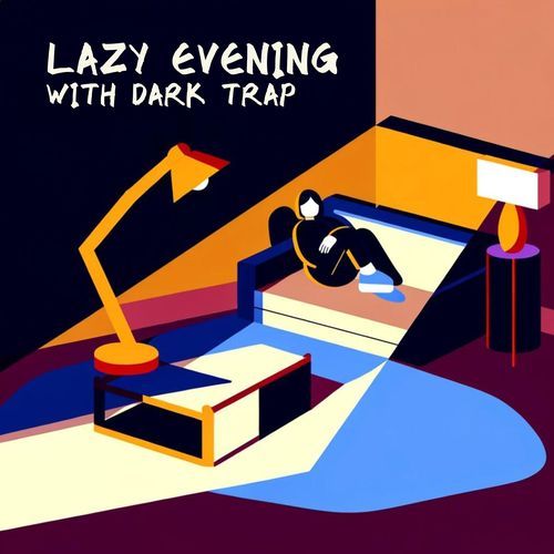 Lazy Evening with Dark Trap_poster_image