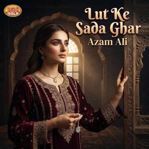 Lut Ke Sada Ghar