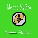 Me and My Bro