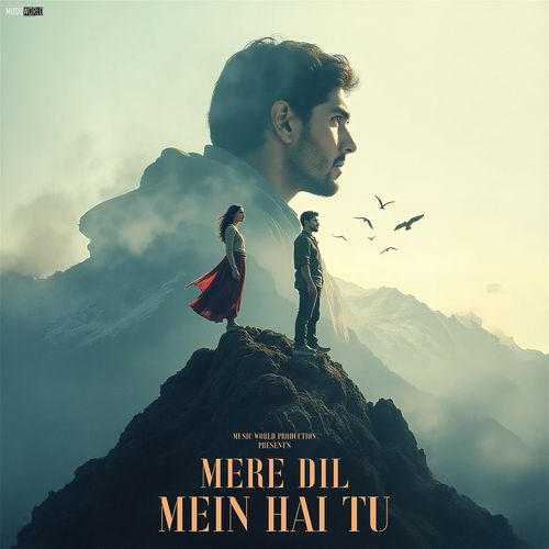 Mere Dil Mein Hai Tu