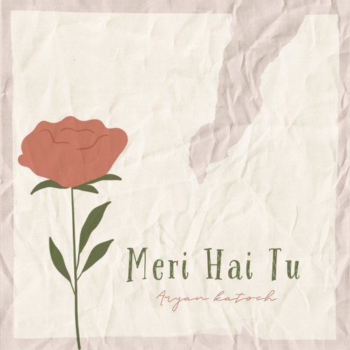 Meri Hai Tu