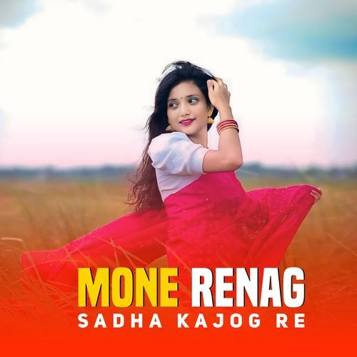 Mone Renag Sadha Kajog Re
