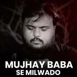 MUJHAY BABA SE MILWADO-Ai8acg1lT3Y