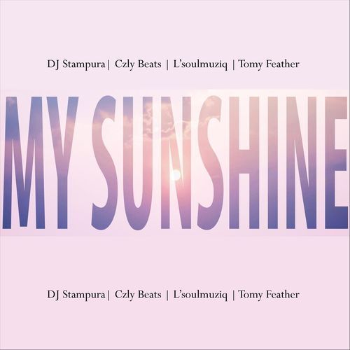 My Sunshine (feat. Czly Beats, L'soulmuziq & Tomy Feather) cover art
