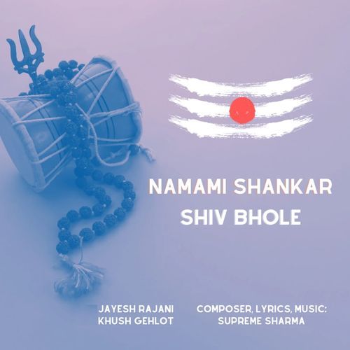 Namami Shankar Shiv Bhole