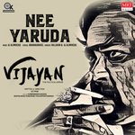 Nee Yaruda (From "Vijayan")