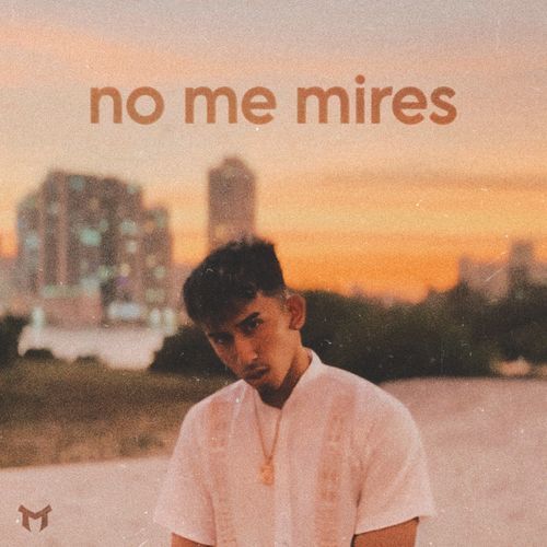 No Me Mires