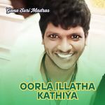 Oorla Illatha Kathiya