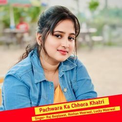 Pachwara Ka Chhora Khatri-Qg8lRhVJbwY