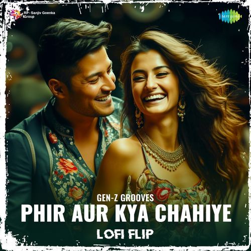 Phir Aur Kya Chahiye - LoFi Flip