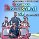 RANGDAAR BEGUSARAI KE (bhojpuri)