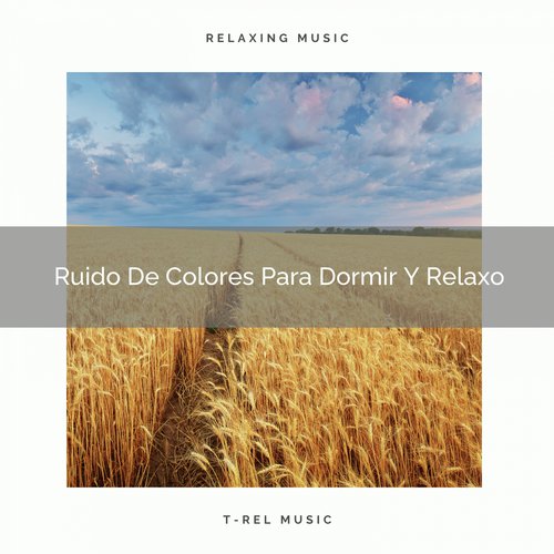 Ruido De Colores Para Dormir Y Relaxo cover art