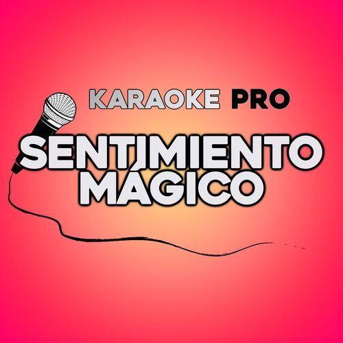 Sentimiento mágico (Karaoke)