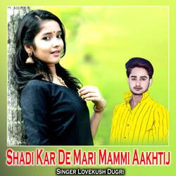 Shadi Kar De Mari Mammi Aakhtij-EQkldjdocH4